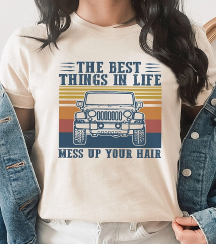 Best Things in Life Mess Up Your Hair Graphic Tee